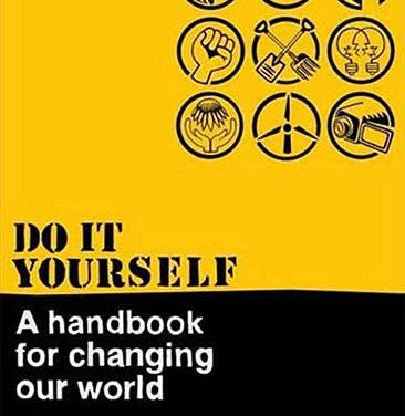 Do it yourself – A handbook for changing our world